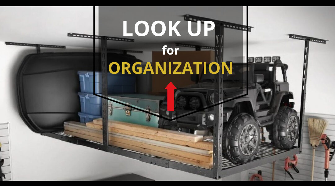 Look Up for Organization:  Overhead Storage Options